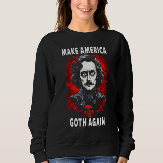 Edgar Allan Poe Make America Goth Again Trui