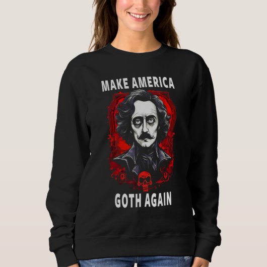 Edgar Allan Poe Make America Goth Again Trui (Voorkant)