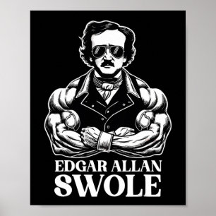Edgar Allan Swole Gym Workout En Fitness Bodybuil Poster