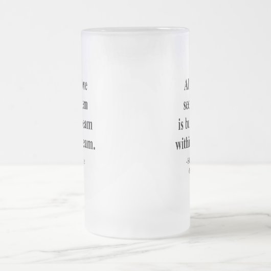 Edgar Allen Poe Quote 1a Matglas Bierpul (Center)