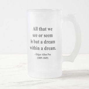 Edgar Allen Poe Quote 1a Matglas Bierpul