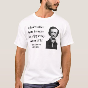Edgar Allen Poe Quote 6b T-shirt