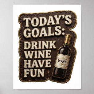 Edgy Goud VANDAAG'S DOELEN WIJN DRINKEN LOLEN Prin Poster