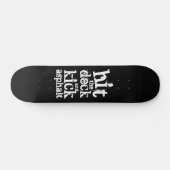 Edgy Grunge Hit the Deck and Kick Asphalt Skateboard (Horizontaal)