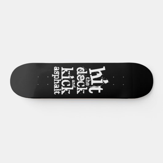 Edgy Grunge Hit the Deck and Kick Asphalt Skateboard (Horizontaal)