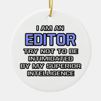 Editor Joke ... Superieure intelligentie Keramisch Ornament