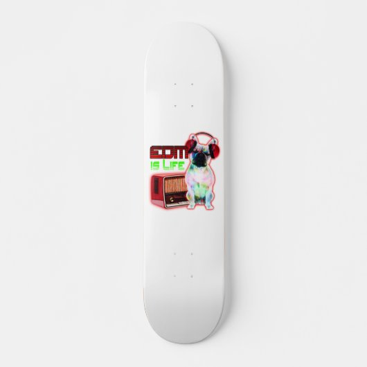 EDM is leven Skateboard (Voorkant)