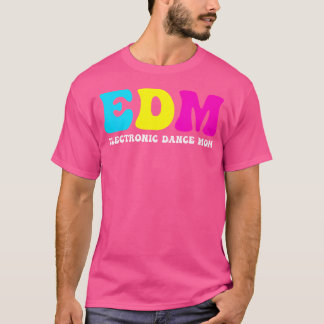 Edm Mom - Rave Mom Funny Dance Muziek Festival T-shirt