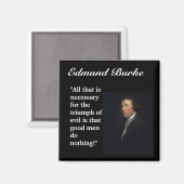 Edmund Burke citeert "Alles wat nodig is..." Magneet (Voorkant / Achterkant)