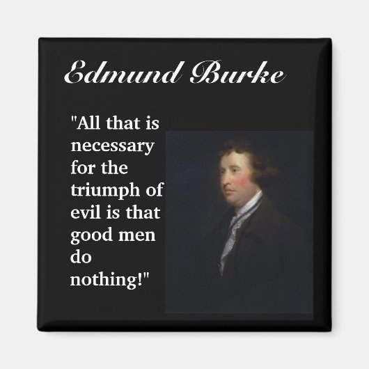 Edmund Burke citeert "Alles wat nodig is..." Magneet (Voorkant)