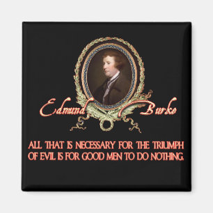 Edmund Burke Quote: Evil Triumphs Magneet