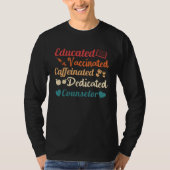 Educated Vaccinated Caffeinated Counselor T-shirt (Voorkant)