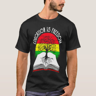 Education Is Freedom African American Black Histor T-shirt