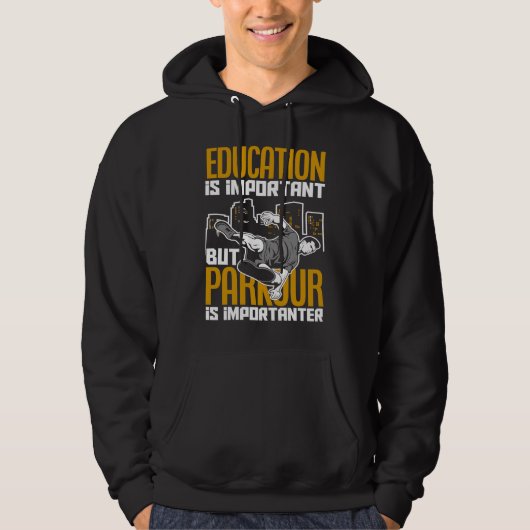 Education Is Important Parkour Is Importanter Par Hoodie (Voorkant)