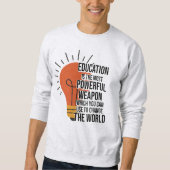 Education Is the Most Powerful Weapon Trui (Voorkant)