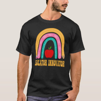 Educator Innovator Rainbow Cute Back To School App T-shirt