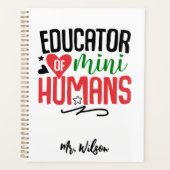 Educator of Mini Humans Notebook – Funny Teacher  Planner (Voorkant)