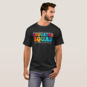 Educator Suqad Appreciation Week Back to School T-shirt (Voorkant volledig)