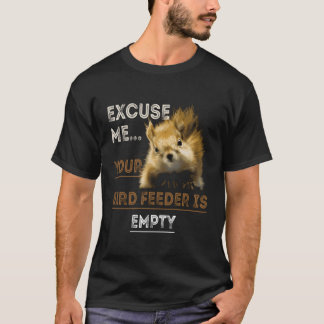 Eekhoorn Excuseer me, je vogelvoeder is leeg grapp T-shirt