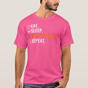 Eekhoorn Jager Eet Slaap Slay Eekhoorns Eekhoorn T-shirt