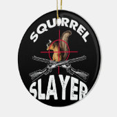 Eekhoorn Slayer Squirrel Hunting Humor Keramisch Ornament (Links)