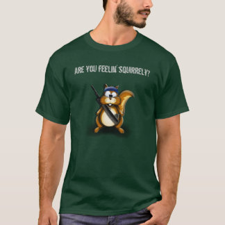 Eekhoorn, voel je je onzeker? t-shirt