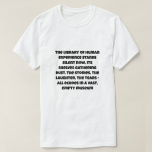 Een AI-grap over het einde van alle menselijke lev T-shirt