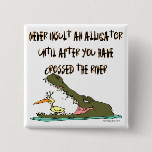 Een alligator nooit isoleren vierkante button 5,1 cm