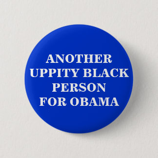 EEN ANDER ZWARKPERSONEEL VAN HET UPPITY BLACK VOOR RONDE BUTTON 5,7 CM