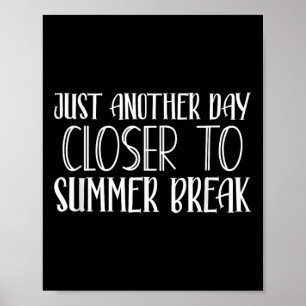 Een andere dag dichtbij de zomervakantie poster