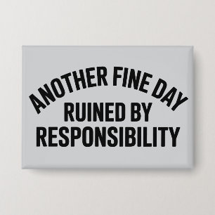 Een andere fijne dag verpest door verantwoordelijk button