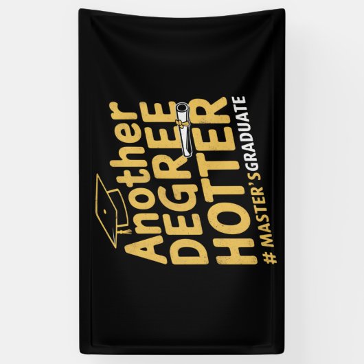 Een andere graad Hotter Master's Degree Afstuderen Spandoek (Verticaal)