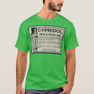 EEN ANDERE GROTE SYFILIS CURE ADVERTENTIE T-SHIRT