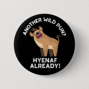 Een andere Wild Pun Hyenaf al Animal Pun Dark BG Ronde Button 5,7 Cm
