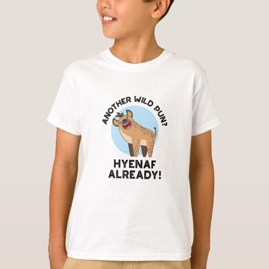 Een andere Wild Pun Hyenaf al Funny Animal Pun T-shirt (Voorkant)