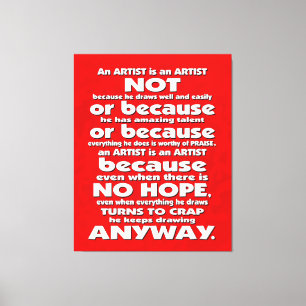 Een artiest is... canvas afdruk