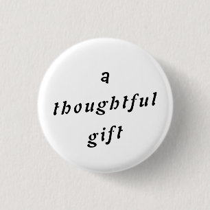 Een attent cadeau Eigenzinnige woordspeling cadeau Ronde Button 3,2 Cm