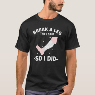 Een been breken, zei ze, dus deed ik het t-shirt