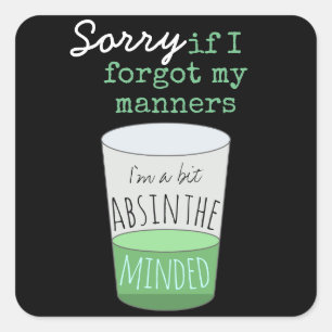 Een beetje Absinthe Minded Funny Drink Humor Vierkante Sticker