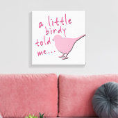 Een beetje Birdy vertelde me 12 "x 12" canvas (roz (Insitu (Woonkamer))