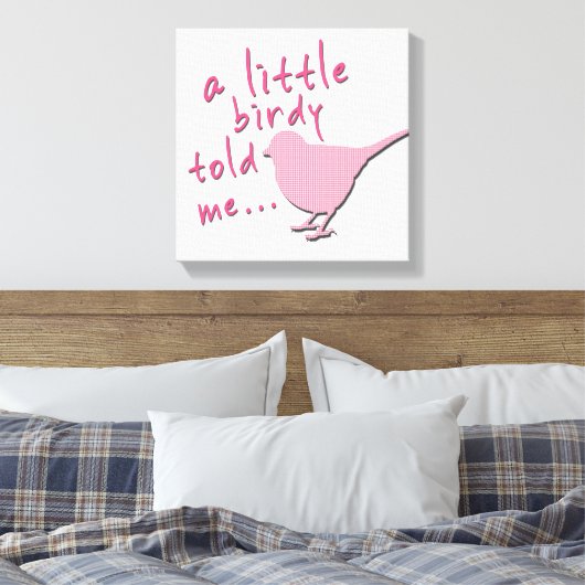 Een beetje Birdy vertelde me 12 "x 12" canvas (roz (Insitu (Slaapkamer))