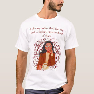 Een Beetje Bitter en Vol Chaos  T-shirt