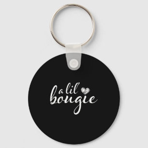 Een beetje Bougie grappige vrouwen kleding Sleutelhanger