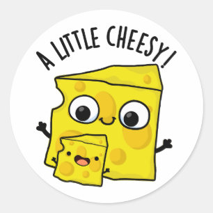 Een beetje cheesy grappig eten woordspeling ronde sticker