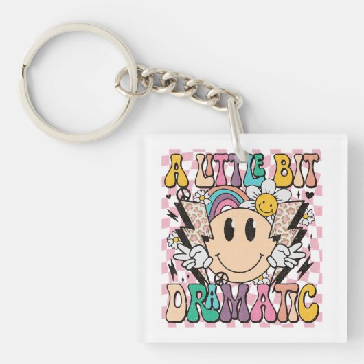 Een beetje dramatisch grappig groovy Gezegde Sleutelhanger (Voorkant)