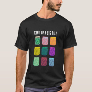 Een beetje een Big Dill Funny Colorful Pickles T-shirt