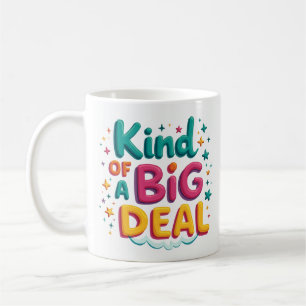 Een beetje een grote deal Leuke koffiemok