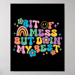 Een beetje een puinhoop, maar mijn beste positieve poster