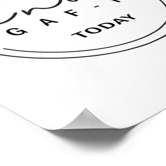 Een beetje idgaf-ish vandaag poster (Hoek)