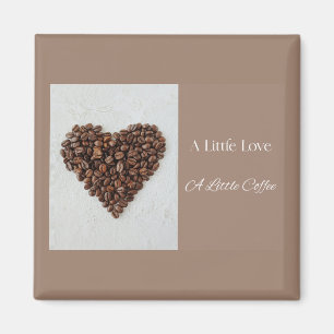 Een Beetje Liefde Een Beetje Koffie, Koffieliefheb Magneet